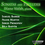 Diane Walsh: Sonatas and Preludes <BR> BRIDGE 9151