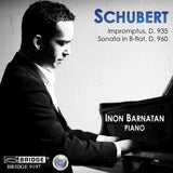 Schubert: Impromptus, D. 935; Sonata in B-flat, D.960 <br> Inon Barnatan, piano <BR> BRIDGE 9197
