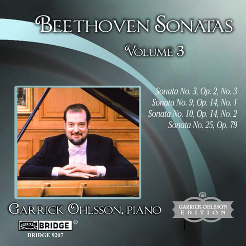 Garrick Ohlsson: Beethoven Sonatas, Vol. 3 <BR> BRIDGE 9207
