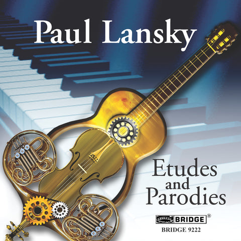 Paul Lansky: Etudes and Parodies (VOL. 10) <BR> BRIDGE 9222