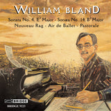 William Bland: Piano Sonatas <BR> BRIDGE 9223