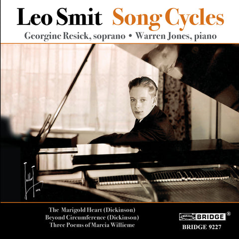 Leo Smit: Song Cycles <BR> BRIDGE 9227