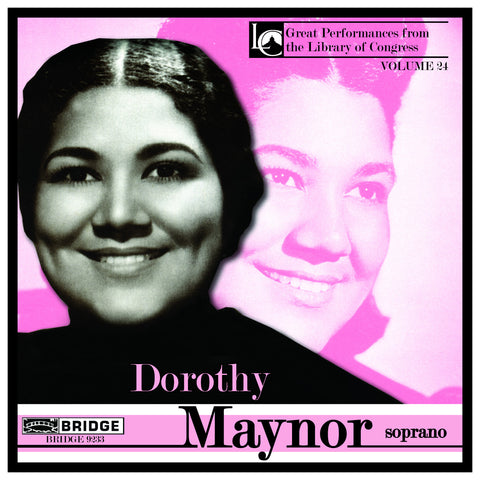 Dorothy Maynor <br> Great Performances from the Library of Congress, Volume 24 <BR> BRIDGE 9233