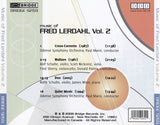 Music of Fred Lerdahl, Vol. 2 <BR> BRIDGE 9269