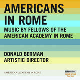 Americans in Rome <br> Music by Fellows of the American Academy in Rome <BR> BRIDGE 9271A/D