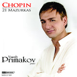 Primakov plays Fryderyk Chopin: 21 Mazurkas <BR> BRIDGE 9289