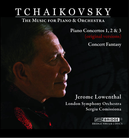 Jerome Lowenthal: Tchaikovsky - Music for Piano and Orchestra <BR> BRIDGE 9301A/B