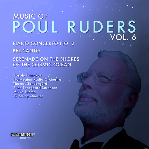Music of Poul Ruders, Vol. 6 <BR> BRIDGE 9336