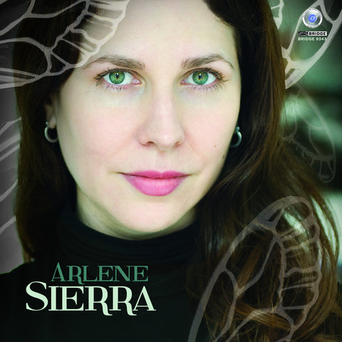 Music of Arlene Sierra, Vol. 1 <BR> BRIDGE 9343