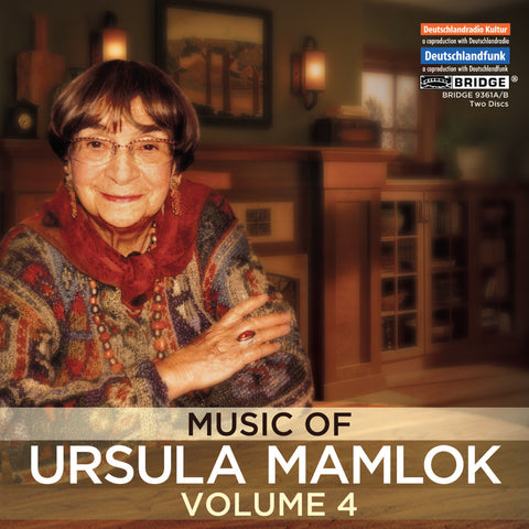 Ursula Mamlok, Volume 4 <BR> BRIDGE 9361A/B