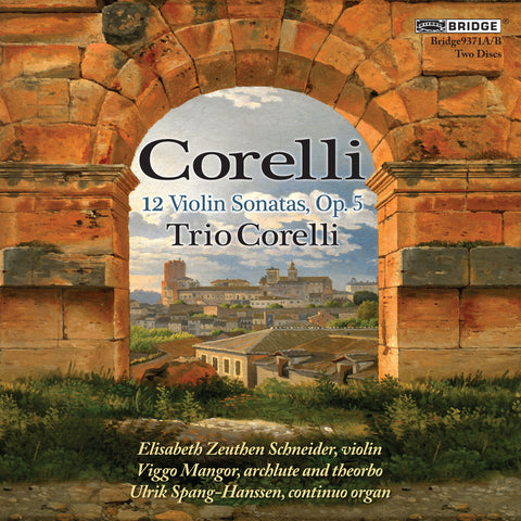 Arcangelo Corelli: Op. 5 Violin Sonatas <BR> BRIDGE 9371A/B