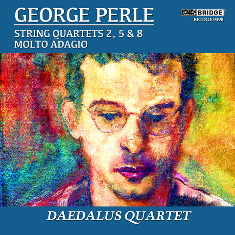 George Perle: String Quartets <BR> BRIDGE 9398