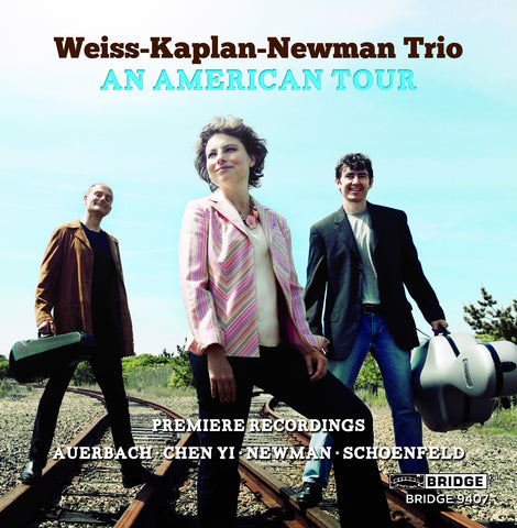 An American Tour: Weiss-Kaplan-Newman Trio <BR> BRIDGE 9407