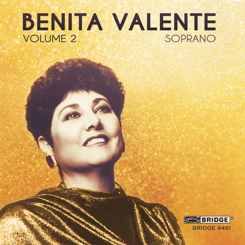 Benita Valente, Volume 2 <br> BRIDGE 9451