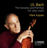 J.S. Bach: The Sonatas and Partitas <br> Mark Kaplan, violin <br> BRIDGE 9460A/B