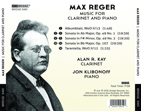 Max Reger: Music for Clarinet and Piano Alan R. Kay, Jon Klibonoff BRI ...