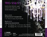 Trio Solisti Plays Tchaikovsky and Rachmaninoff <br> BRIDGE 9465A/B