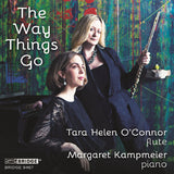 The Way Things Go <br> Tara Helen O'Connor, flute <br> BRIDGE 9467
