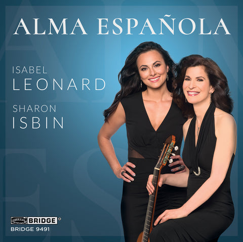 Alma Española <br> Isabel Leonard & Sharon Isbin <br> BRIDGE 9491